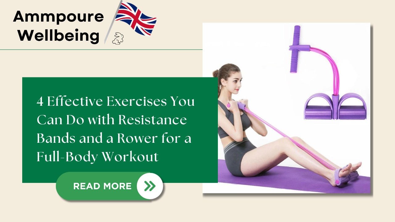 4 Effective Exercises You Can Do with Resistance Bands and a Rower for a Full-Body Workout - Ammpoure Wellbeing