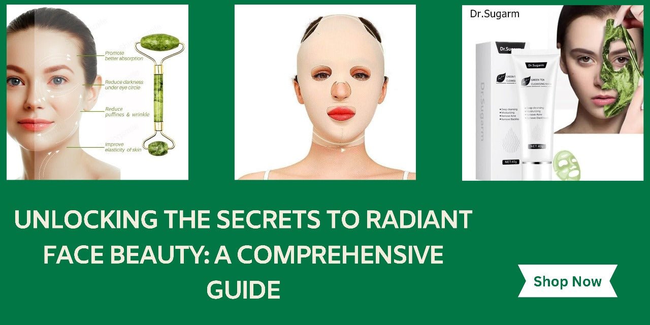 Unlocking the Secrets to Radiant Face Beauty: A Comprehensive Guide - Ammpoure Wellbeing